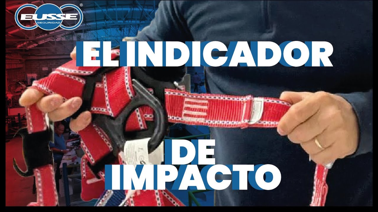 Cuanta fuerza se requiere para abrir un indicador de impacto de un arnes
