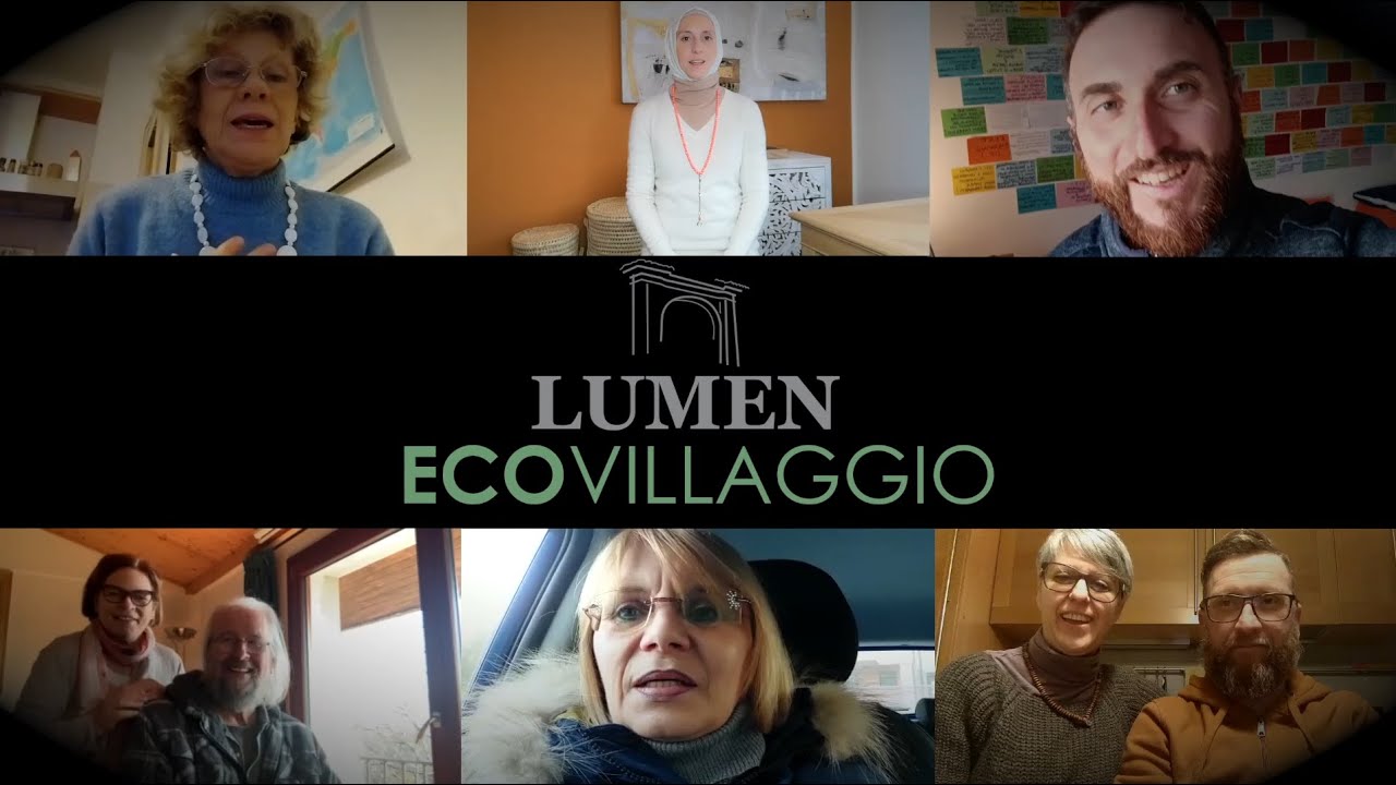 Com'&egrave; stato conoscere l'ecovillaggio LUMEN?