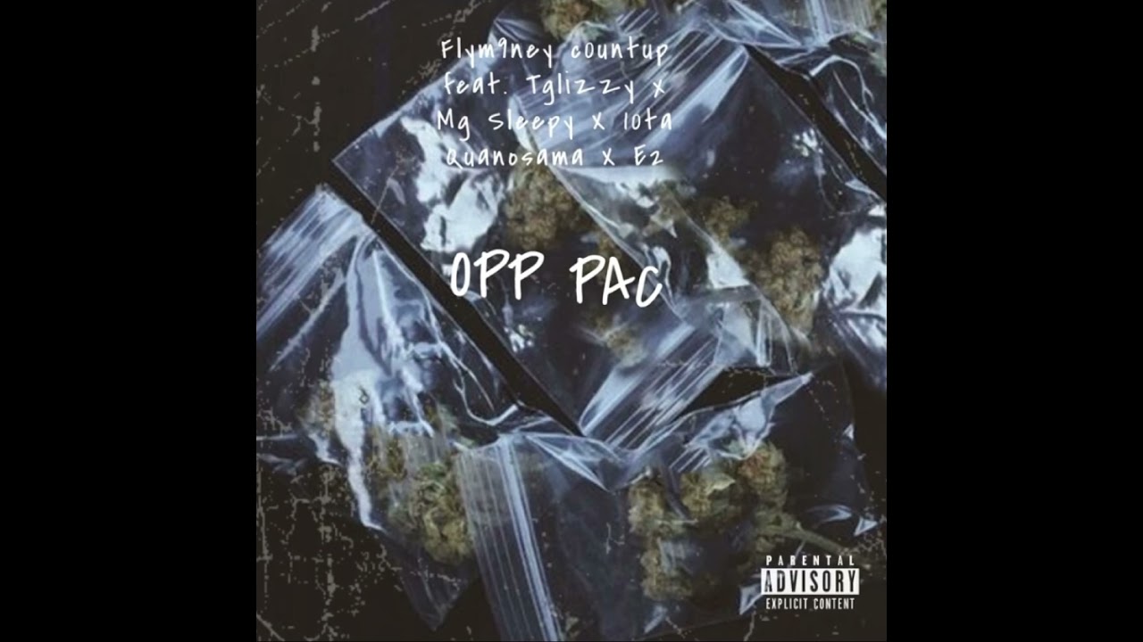 Tglizzy X 10TA QuanoSama X Mg Sleepy X Flym9ney c0untup X Tse E2 - Opp Pac
