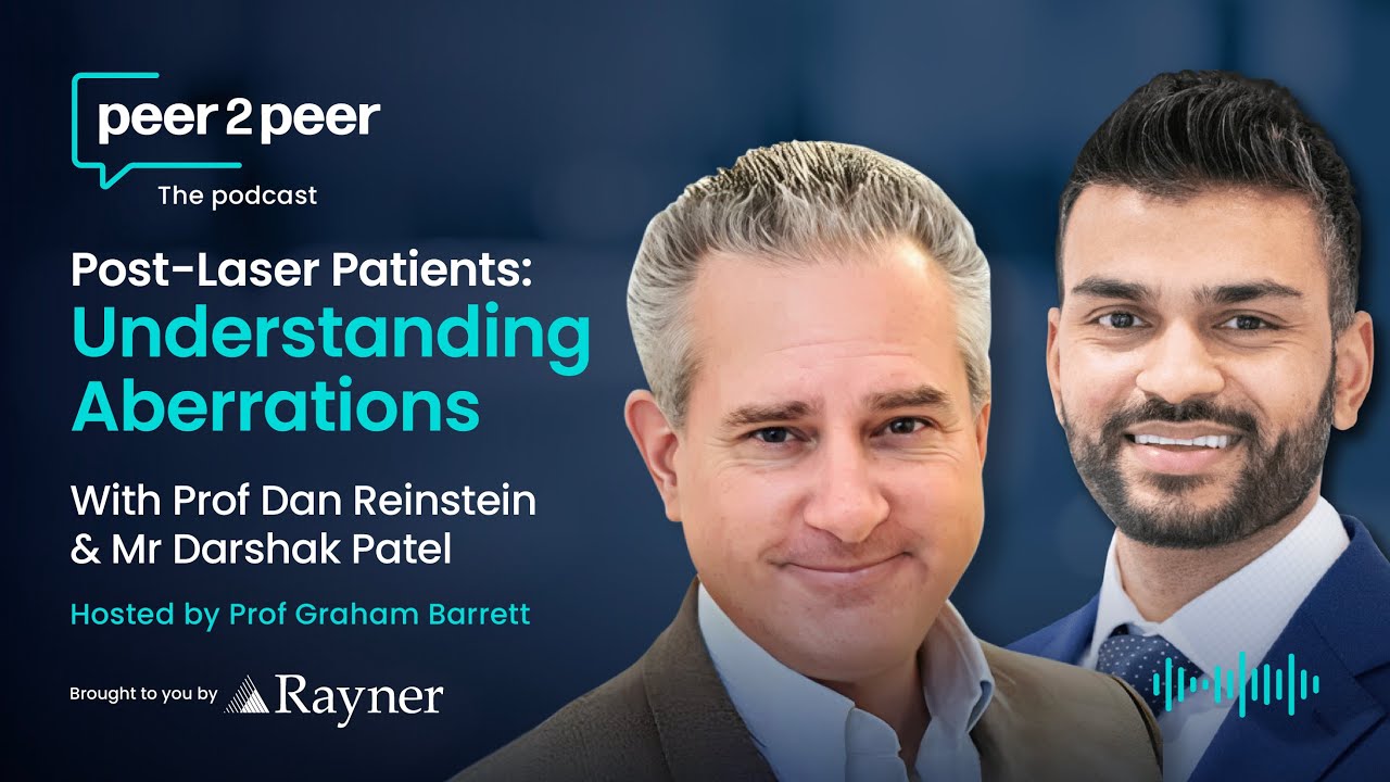 Peer2Peer: The Podcast | Post-laser Patients: Understanding Aberrations