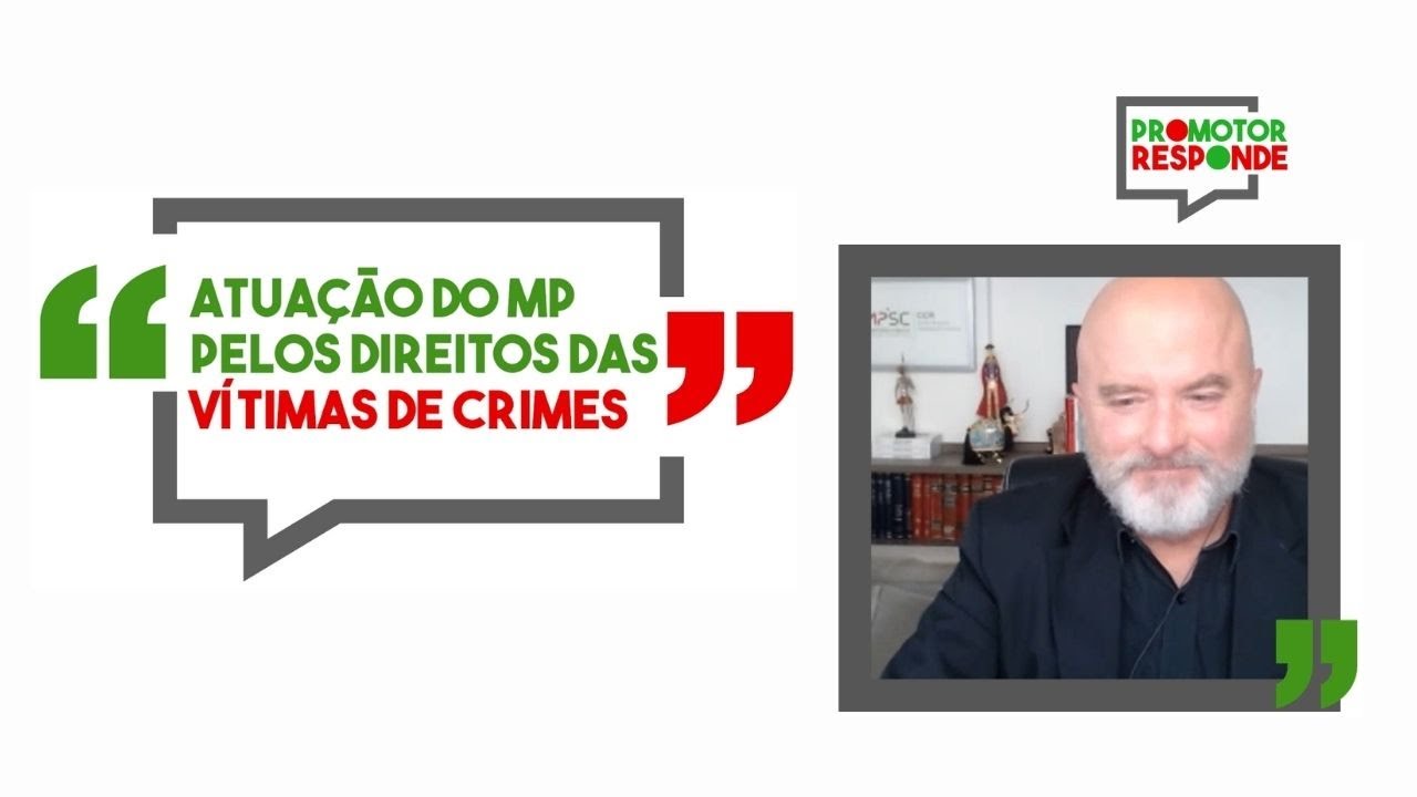 Atua&ccedil;&atilde;o do MP pelos direitos das v&iacute;timas de crimes