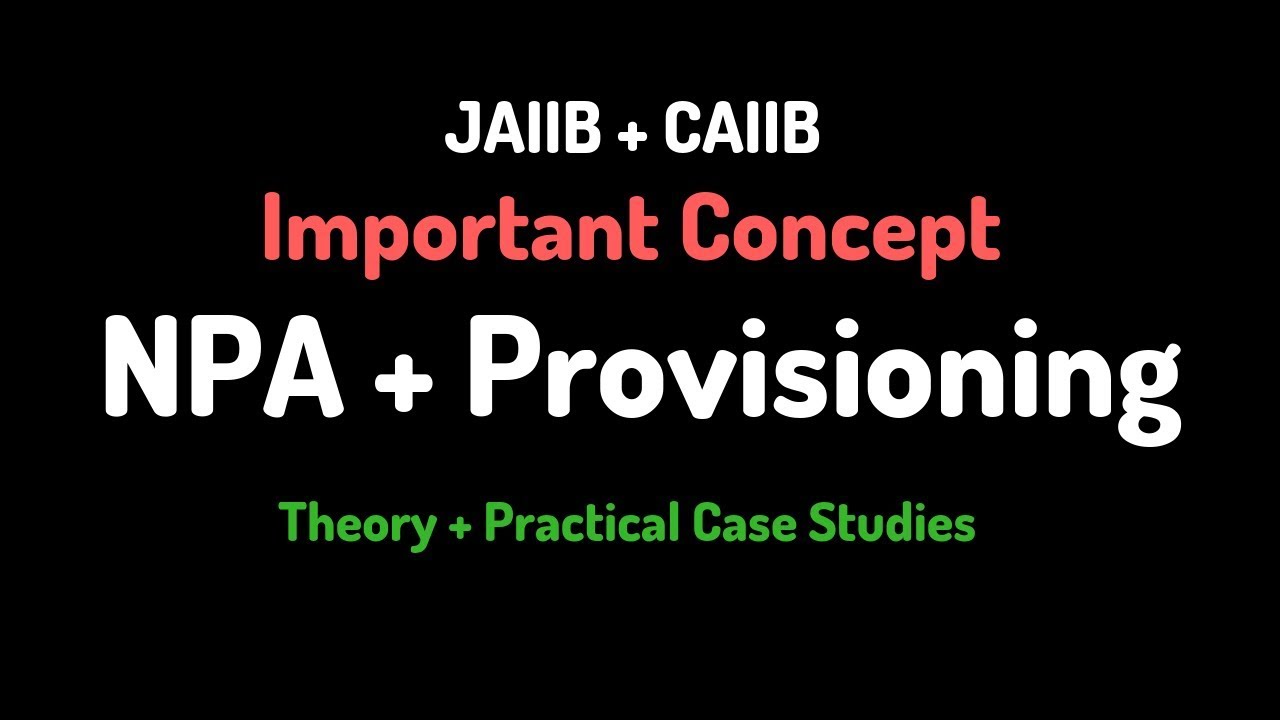 JAIIB + CAIIB | NPA & Provisioning | Theory + Case Studies | Common Important  Topic