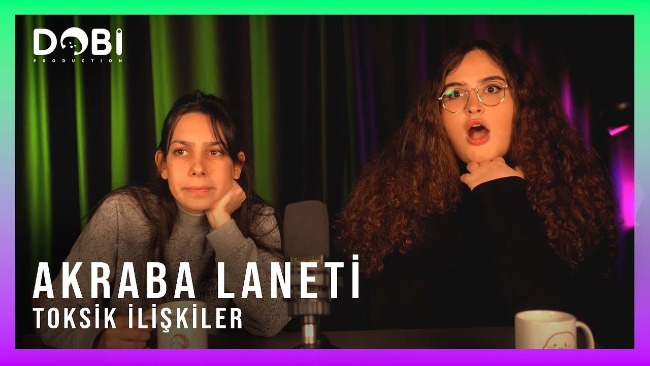 Akraba Laneti l Toksik İlişkiler (S.2 B.6)