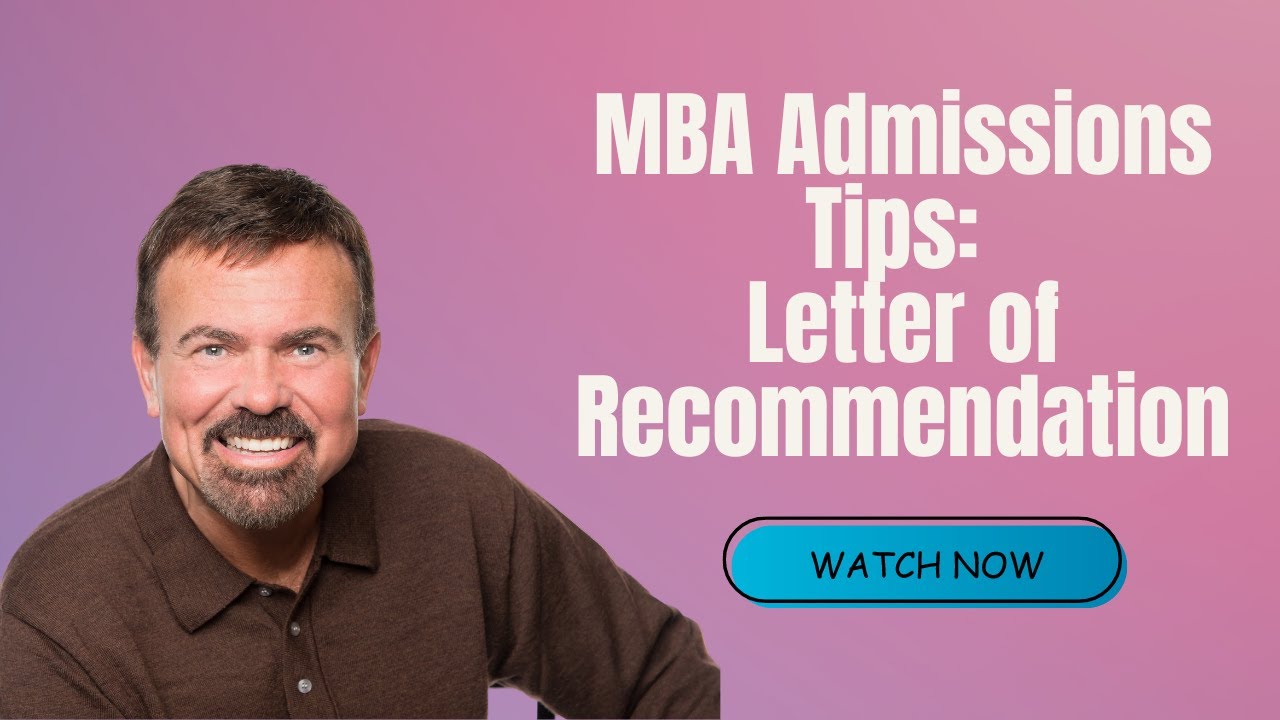 MBA Admissions Tips: Letter of Recommendation