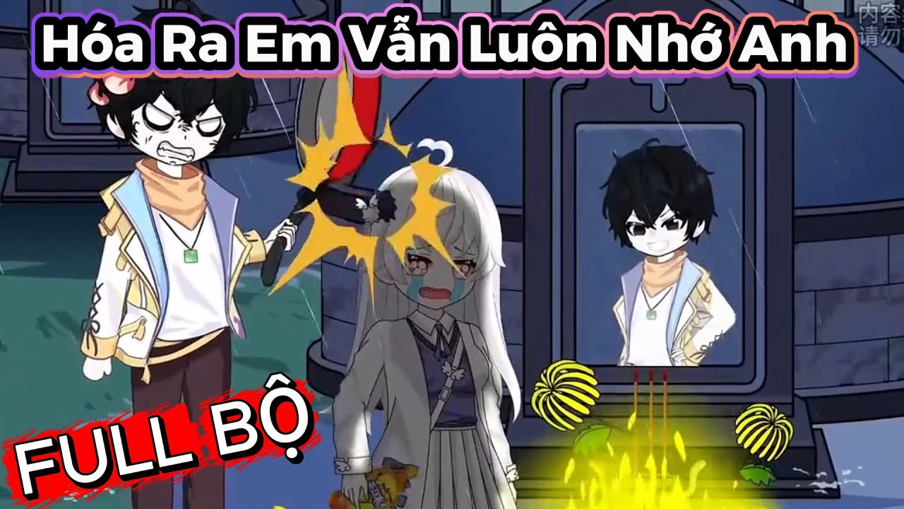Full | Hóa Ra Em Vẫn Luôn Nhớ Anh! | Cày Phim Xuyên Đêm