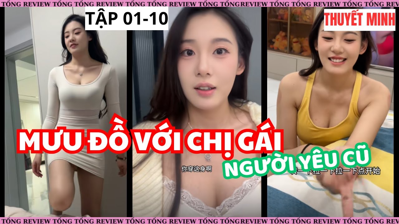 Mưu đồ với chị gái của người yêu cũ - Tập 01-10