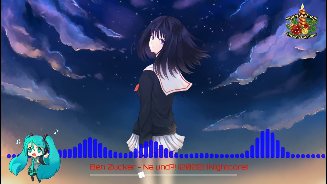 [Türchen 8] Ben Zucker - Na und?! (2022) [Nightcore]