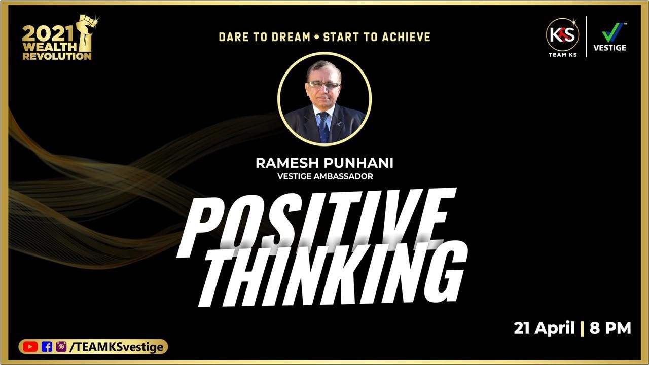 How Positive Thinking Helps by Ramesh Punhani | The Most Experienced Vestige Leader