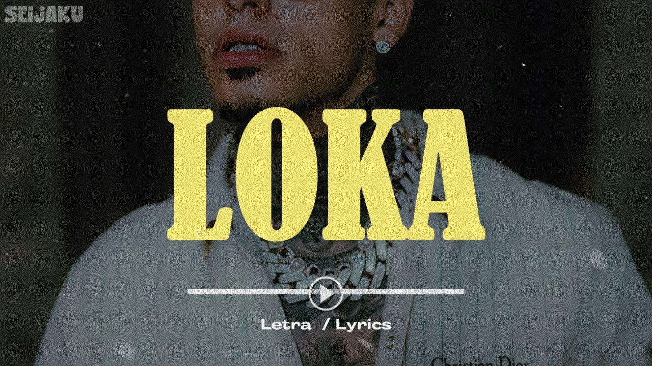 Loka | Luar La L (LETRA)