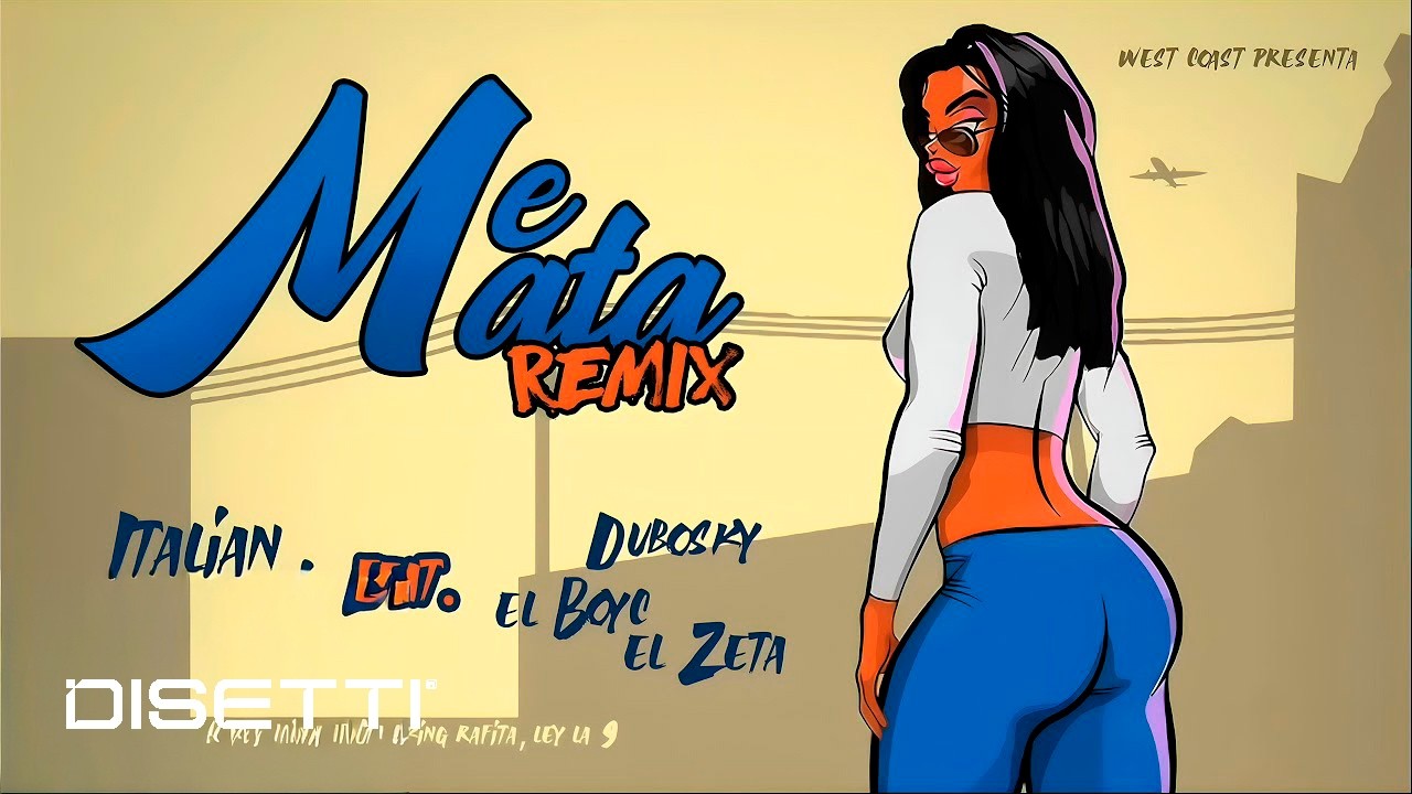 Italian Somali - Me Mata Remix Ft. Dubosky, El Boy C, El Zeta & Focking Rafita (Audio)