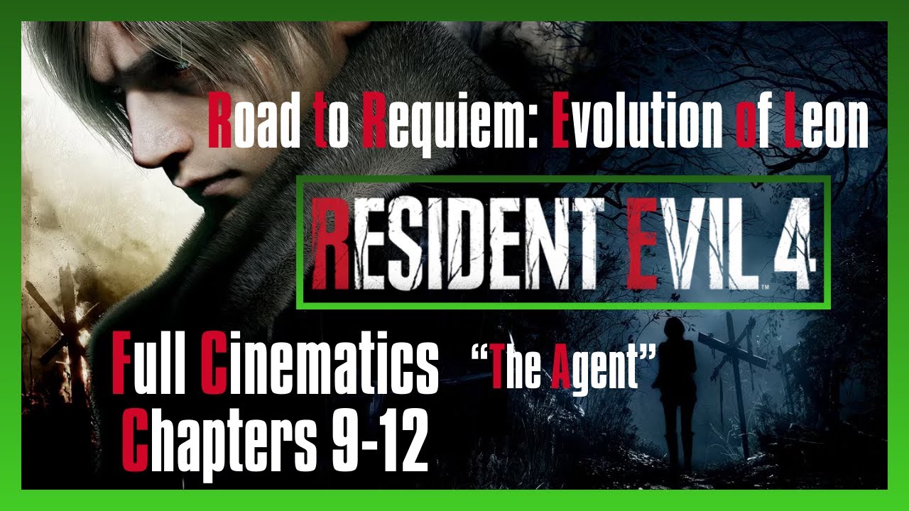 Resident Evil 4 | Road to Requiem: Evolution of Leon | "The Agent" Chapters 9-12 Playthrough