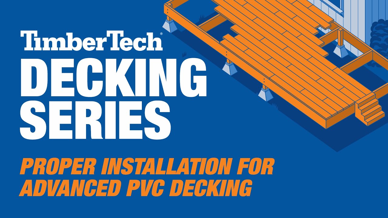 Proper Installation for Advanced PVC Decking