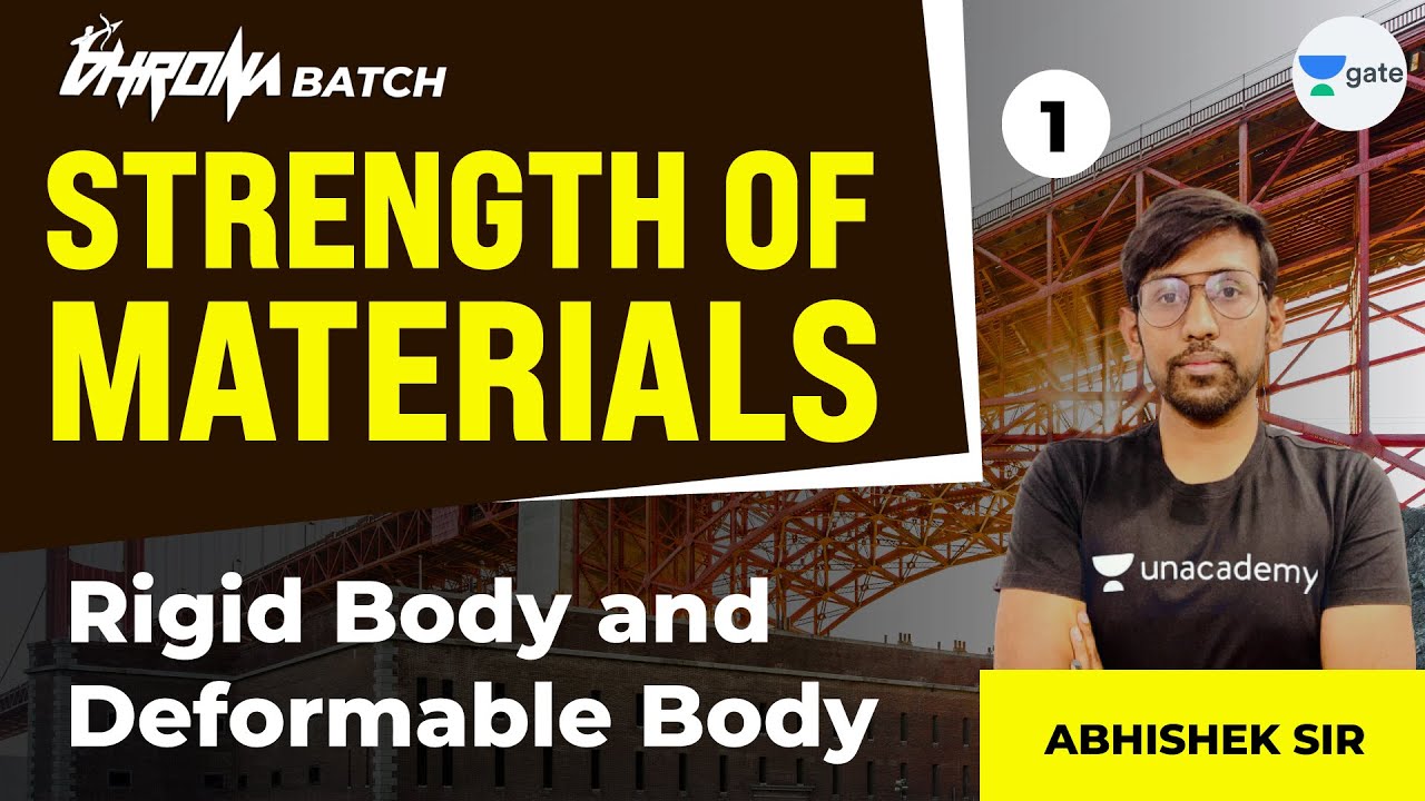 Rigid Body & Deformable Body | L:1| Strength of Materials | Unacademy GATE CE-CH