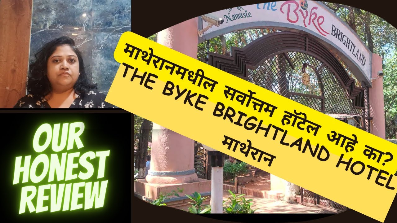Is The Byke Brightland Hotel the best hotel to stay in Matheran?|The byke brightland resort matheran