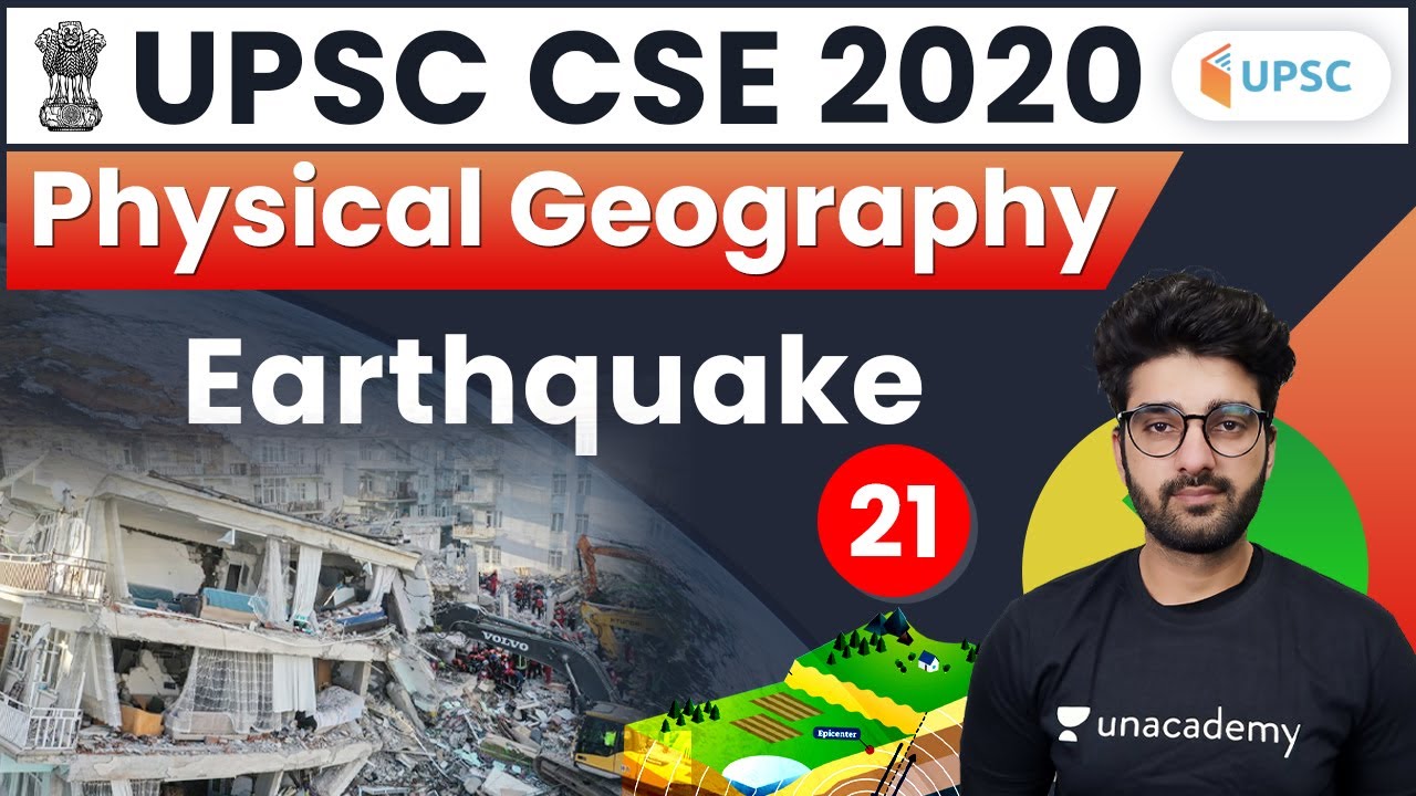 UPSC CSE 2020 | Physical Geography for Civil Service Exam by Sumit Sir | Earthquake