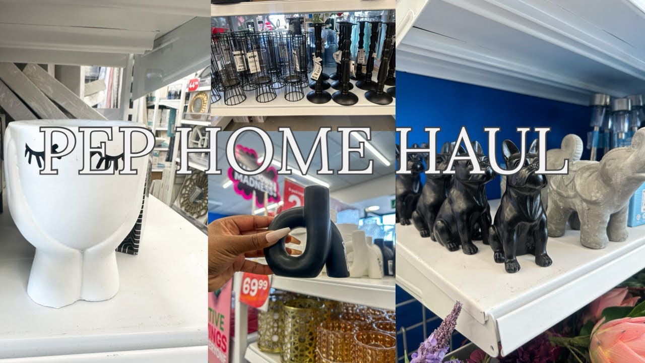 What’s New at PEP HOME | Affordable Home Decor | PEP HOME Haul | Easy Home Decor Ideas | Phumzile