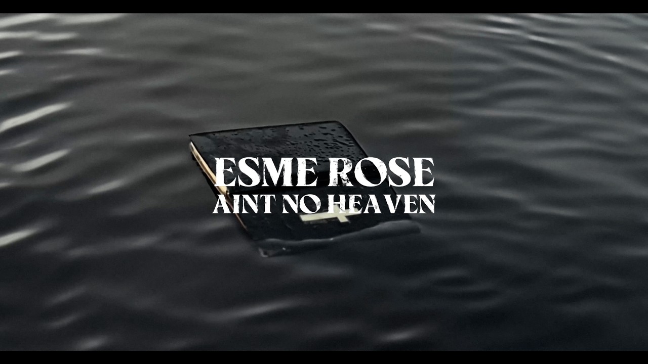 Ain't No Heaven For a Girl Like Me – Esme Rose (Official Visualizer)
