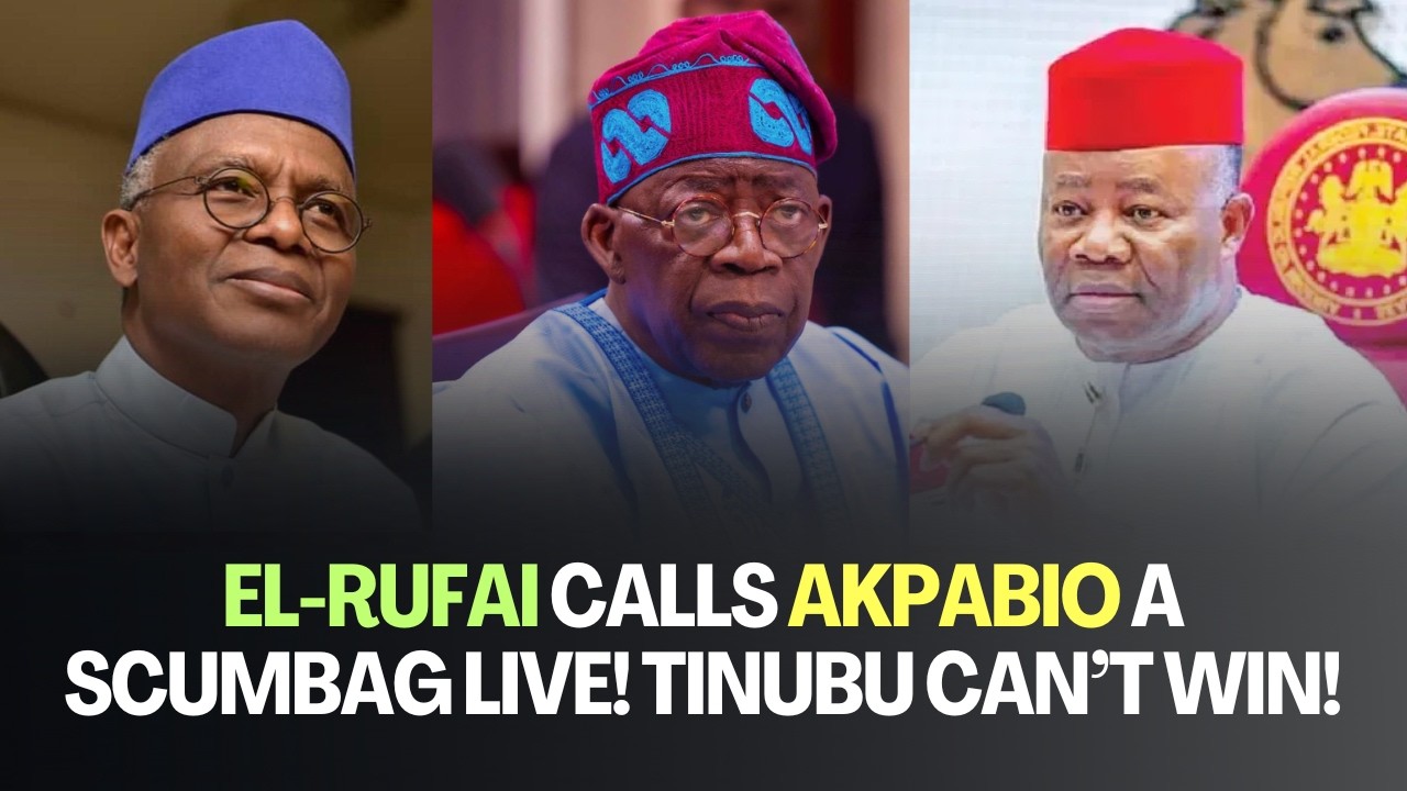 El Rufai: Akpabio Knows TINUBU can't Win Without RIGGING 2027 Election!
