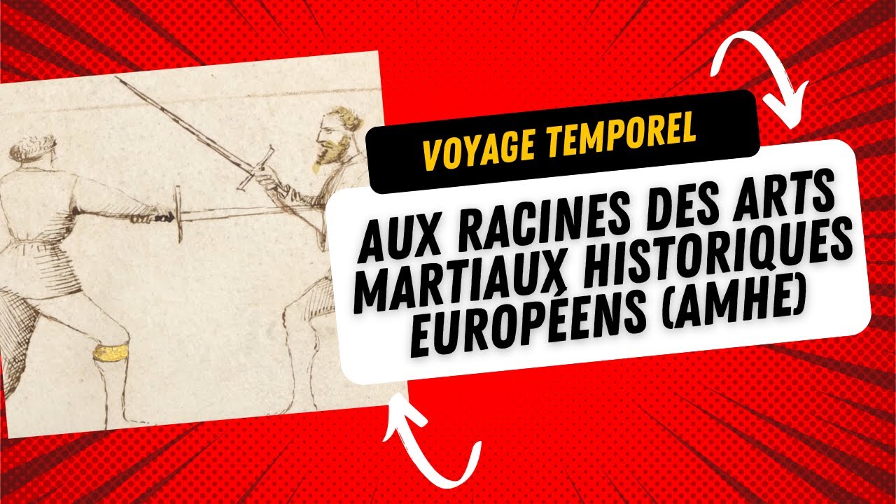 Voyage Temporel aux Racines des Arts Martiaux Historiques Européens (AMHE) ⚔️ (exclu MEDIEVAL TV) !
