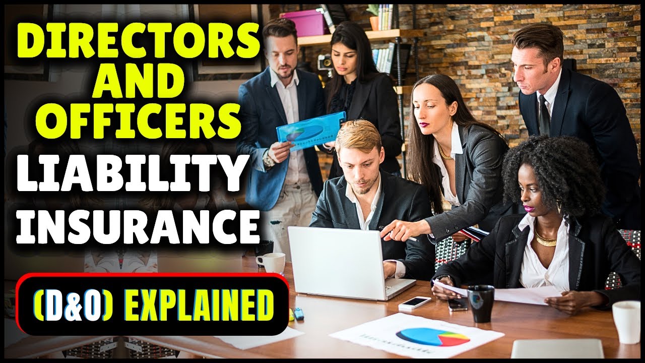 Directors & Officers Liability Insurance | D&O Insurance Explained - Lawsuits, Cost and Coverage