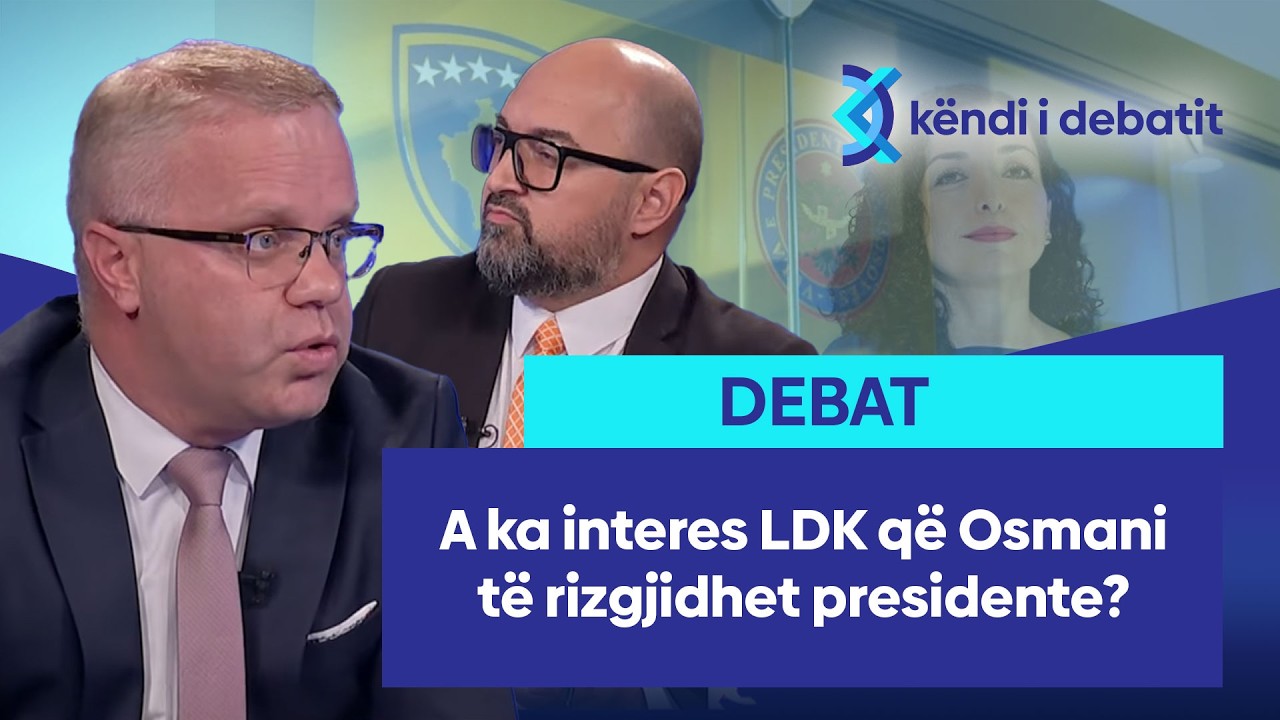 “Takim miqësor” – A ka interes LDK që Osmani të rizgjidhet presidente?-Debat në studio