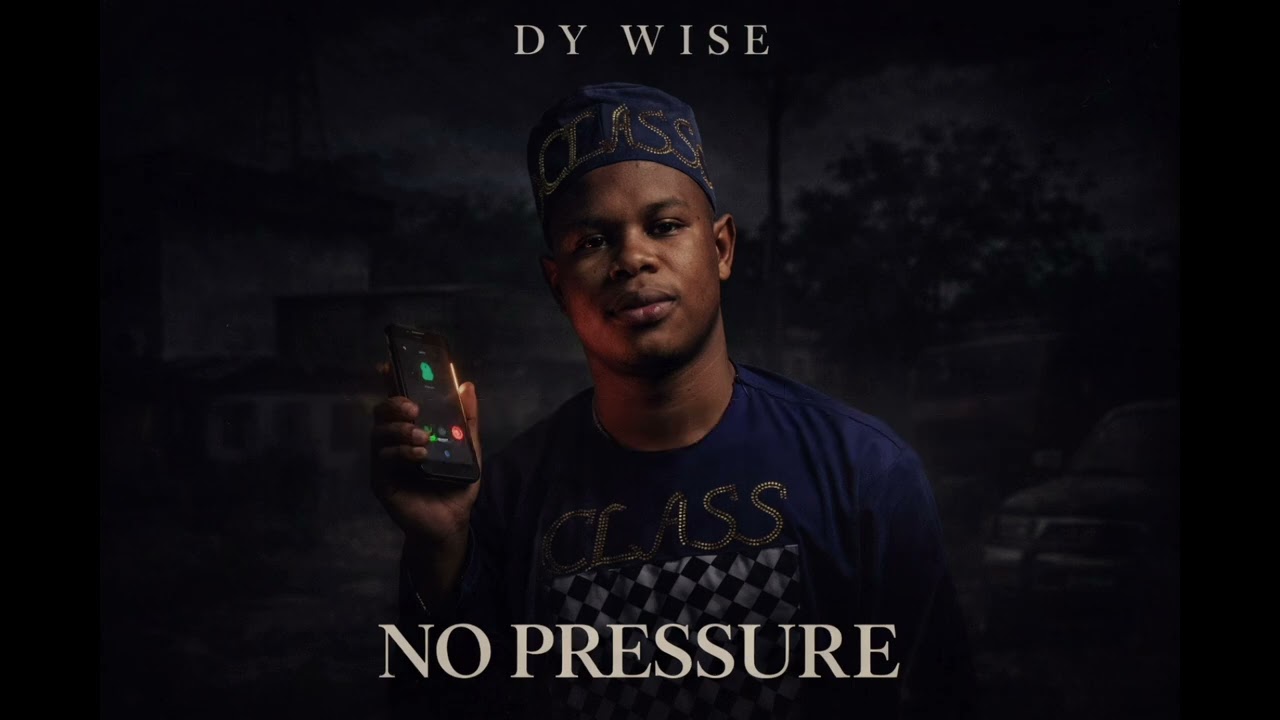 NO PRESSURE – Dy Wise (Official Lyrics Video)