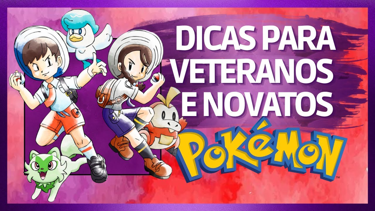 AS MELHORES DICAS PARA VETERANOS E NOVATOS EM POK&Eacute;MON!