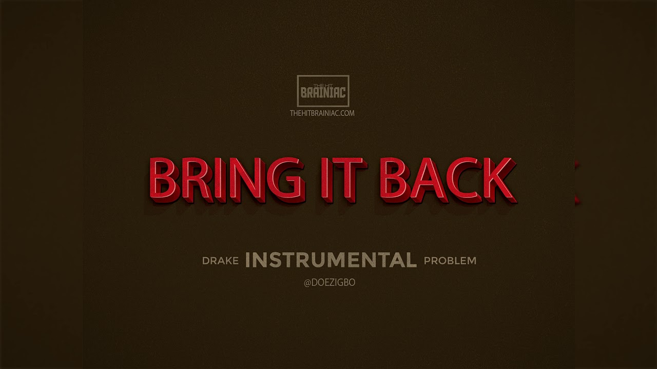 Drake x Trouble - “Bring It Back