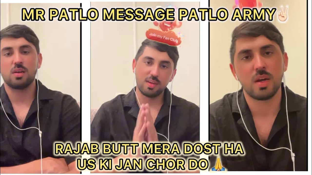 Mr patlo message patlo army ✌️Rajab butt mera dost ha uski Jan chor do 🙏#viralvideo #rajabfamily 