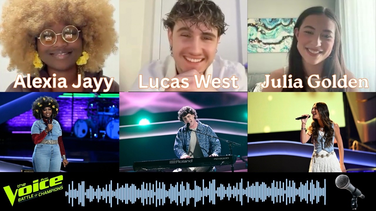 The Voice: Battle of Champions Interviews With Alexia Jayy, Lucas West, and Julia Golden