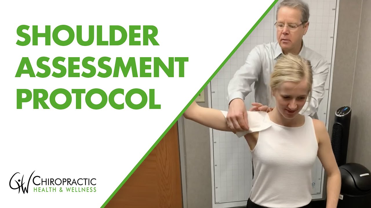 Shoulder Assessment Protocol  | Chiropractic Health and Wellness [2021]