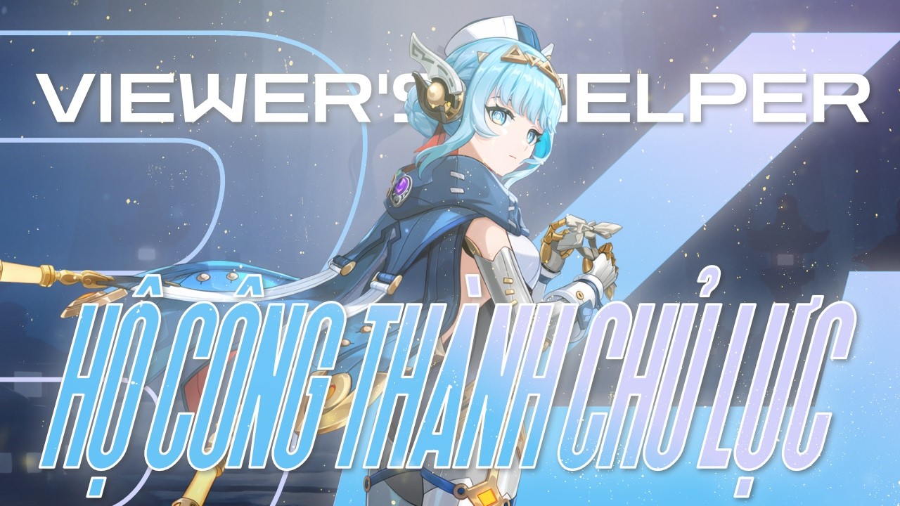 [VHS34E3] HỘ CÔNG THÀNH CHỦ LỰC | Giúp Viewer vượt Ảo Cảnh Luna IV #genshinimpact