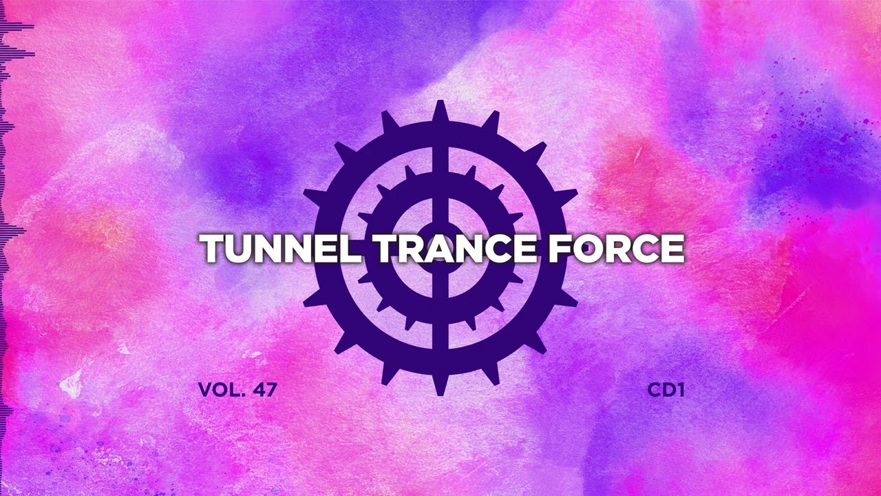 Tunnel trance force 47 - CD1 - 320 kbps / 4K  [Trance - Hardtrance Dj Mix]
