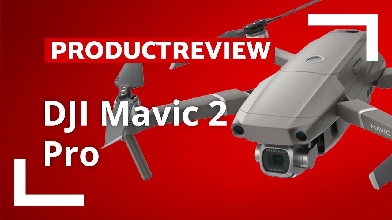 DJI Mavic 2 Pro - Product Review - CameraNU.nl
