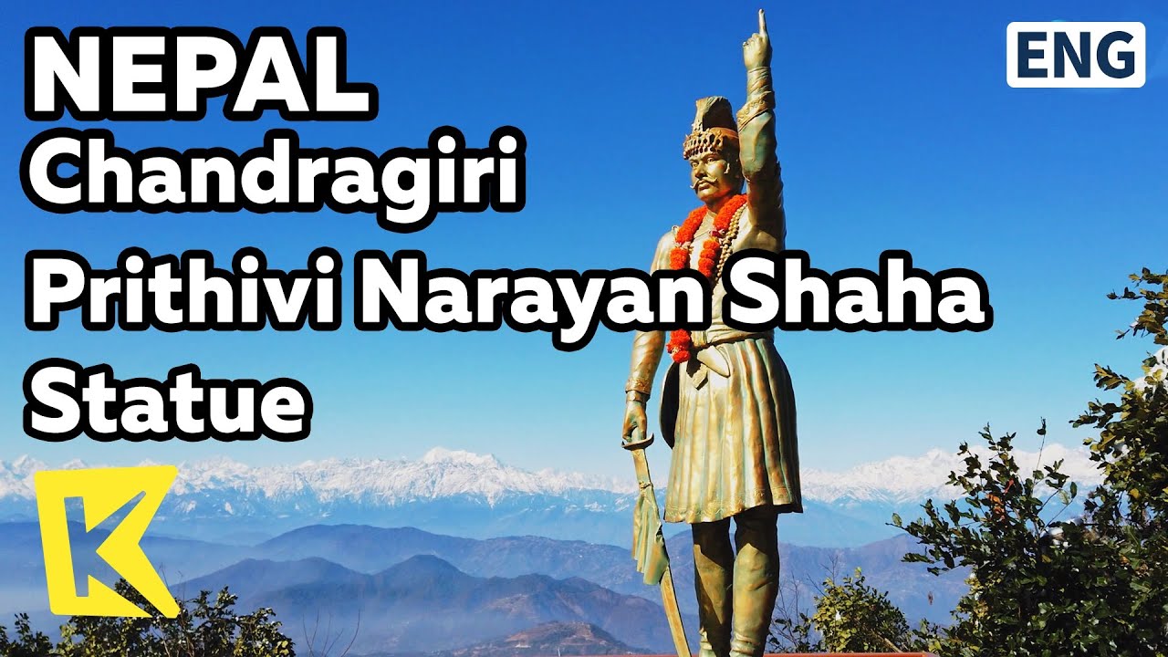 【K】Nepal Travel-Chandragiri[네팔 여행-찬드라기리]프리트비나리얀 동상/Chandragiri/Prithivi Narayan/Statue/Chia/Milk Tea