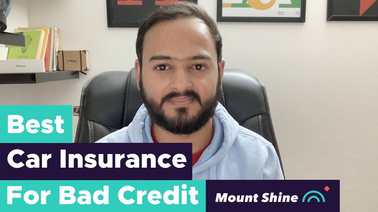 Best Car Insurance For Bad Credit Score | Mount Shine [2023]