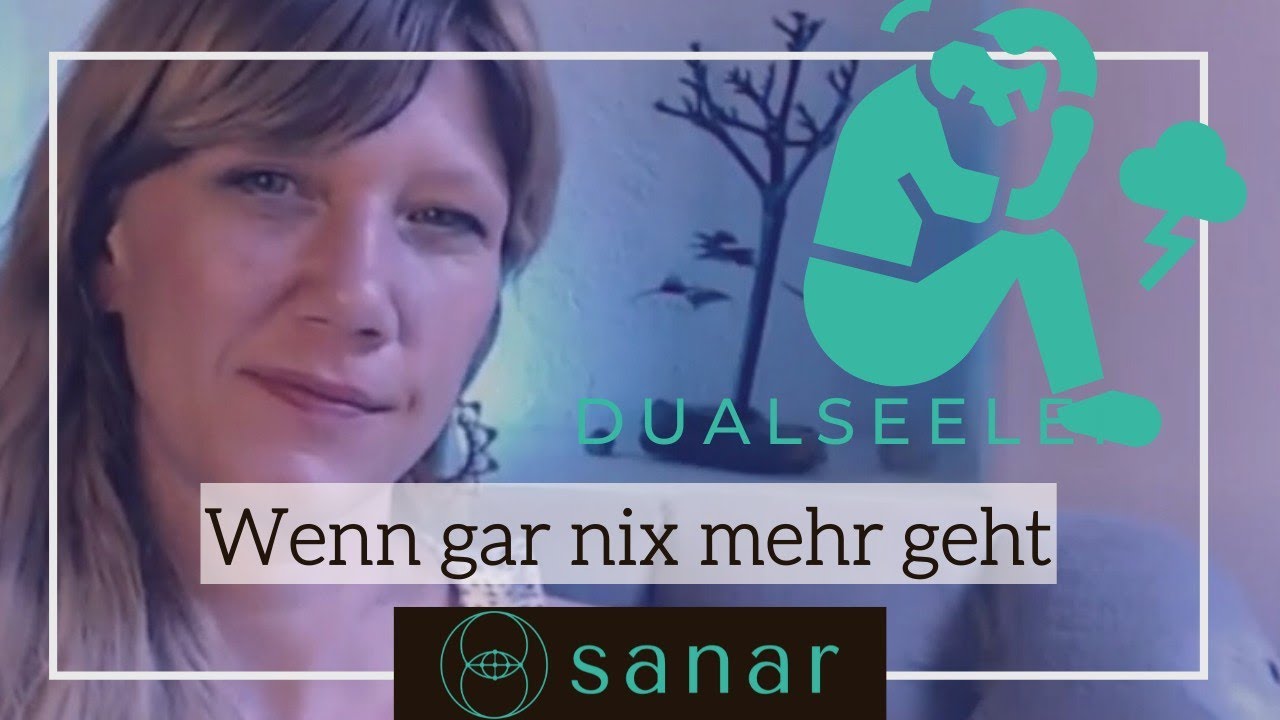 DUALSEELEN - DAS kannst du tun wenn gar nix mehr geht - SOS