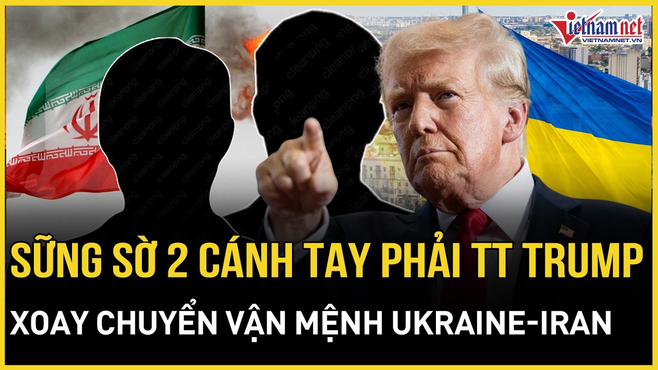 TT Trump lệnh khẩn: 2 siêu cận thần xuất quân khuấy đảo vận mệnh Ukraine - Iran, ngỡ ngàng danh tính