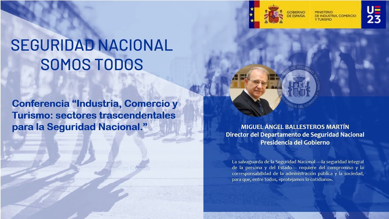 Conferencia - Industria, Comercio y Turismo: sectores trascendentales para la Seguridad Nacional