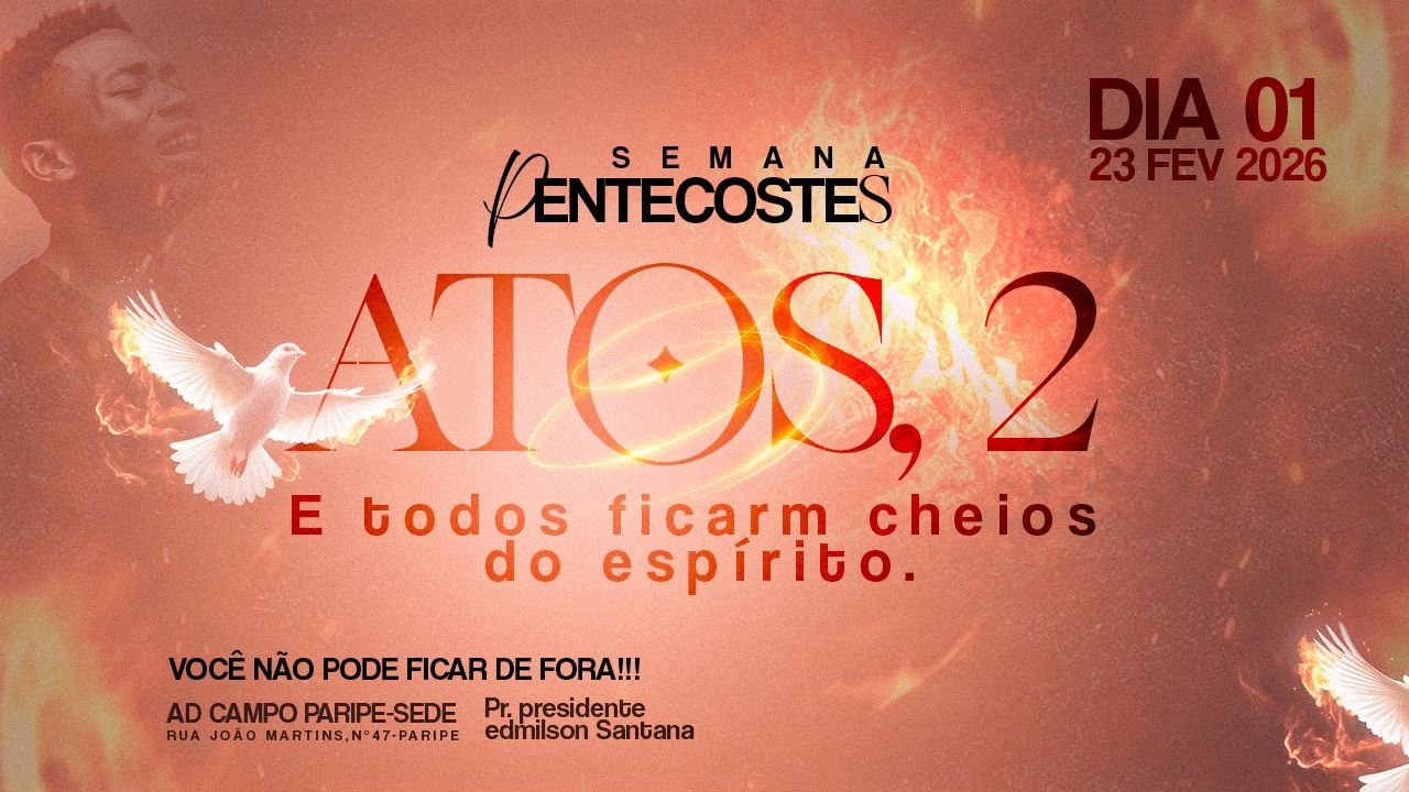 1° Dia Semana de Petencoste | Atos 2 -  23.02.26
