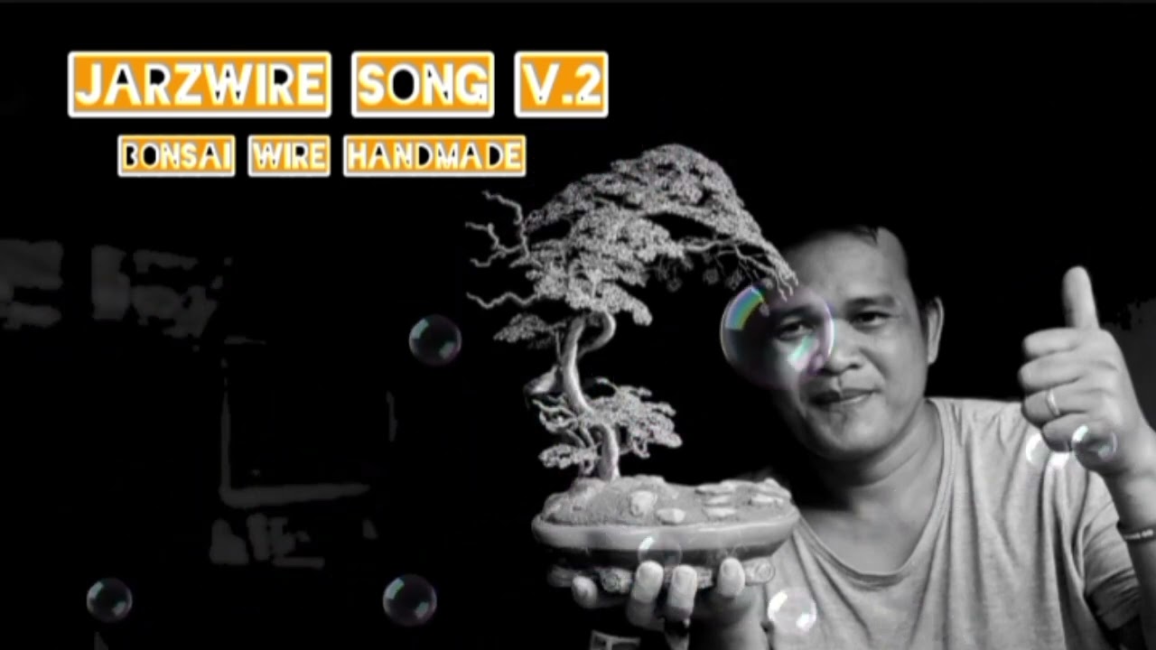 Jarzwire song v.2 #bonsaiwire