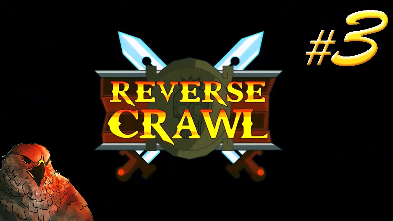 Reverse Crawl Gameplay - Ep 3 of 3 - Damn you, BATmans! [Let's Play]