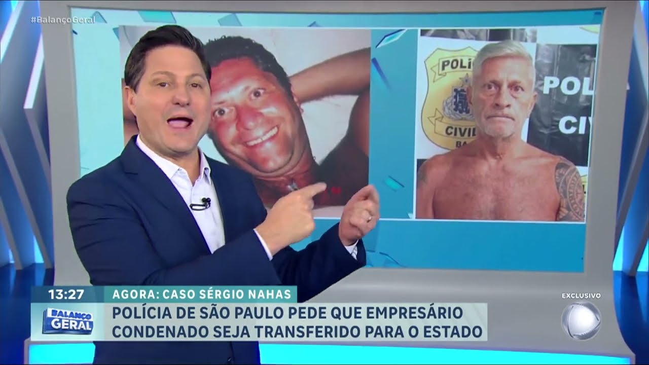 Caso Sérgio Nahas: polícia pede transferência de empresário condenado por homicídio da Bahia para