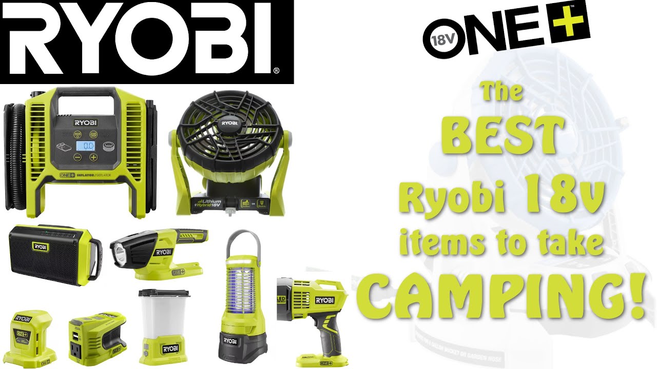 6 Essential Ryobi 18v Tools for Camping