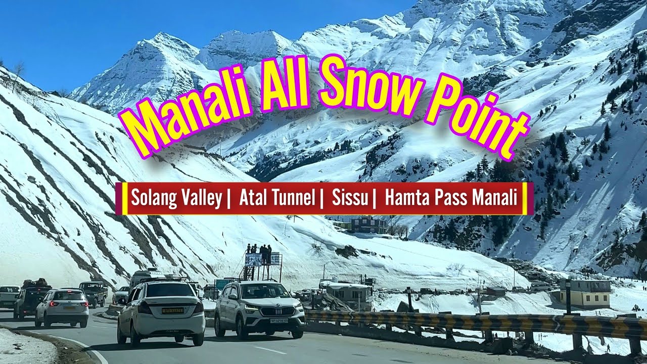 Manali Snow point in One Video 
