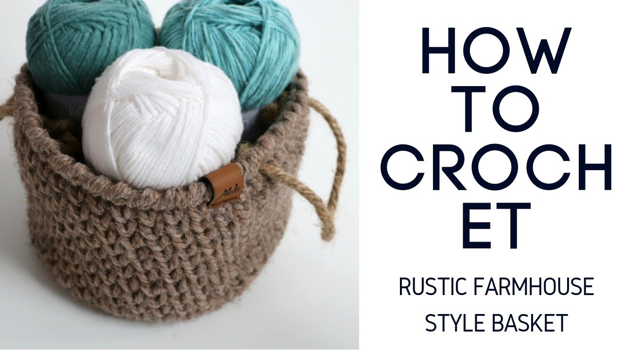 Rustic Farmhouse Crochet Basket - Quick 1 Ball Project