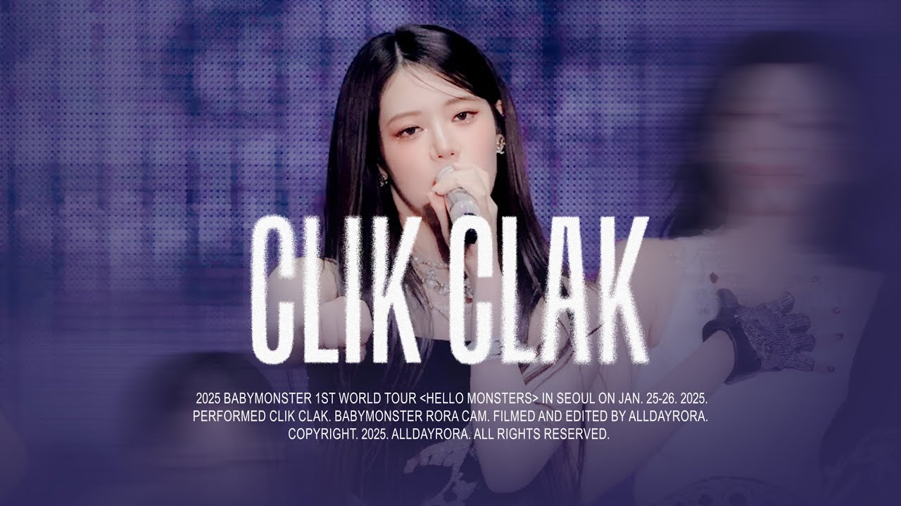 [4K] 250125 - 250126 HELLO MONSTERS in SEOUL ' CLIK CLAK ' 베이비몬스터 로라 직캠 BABYMONSTER RORA FANCAM