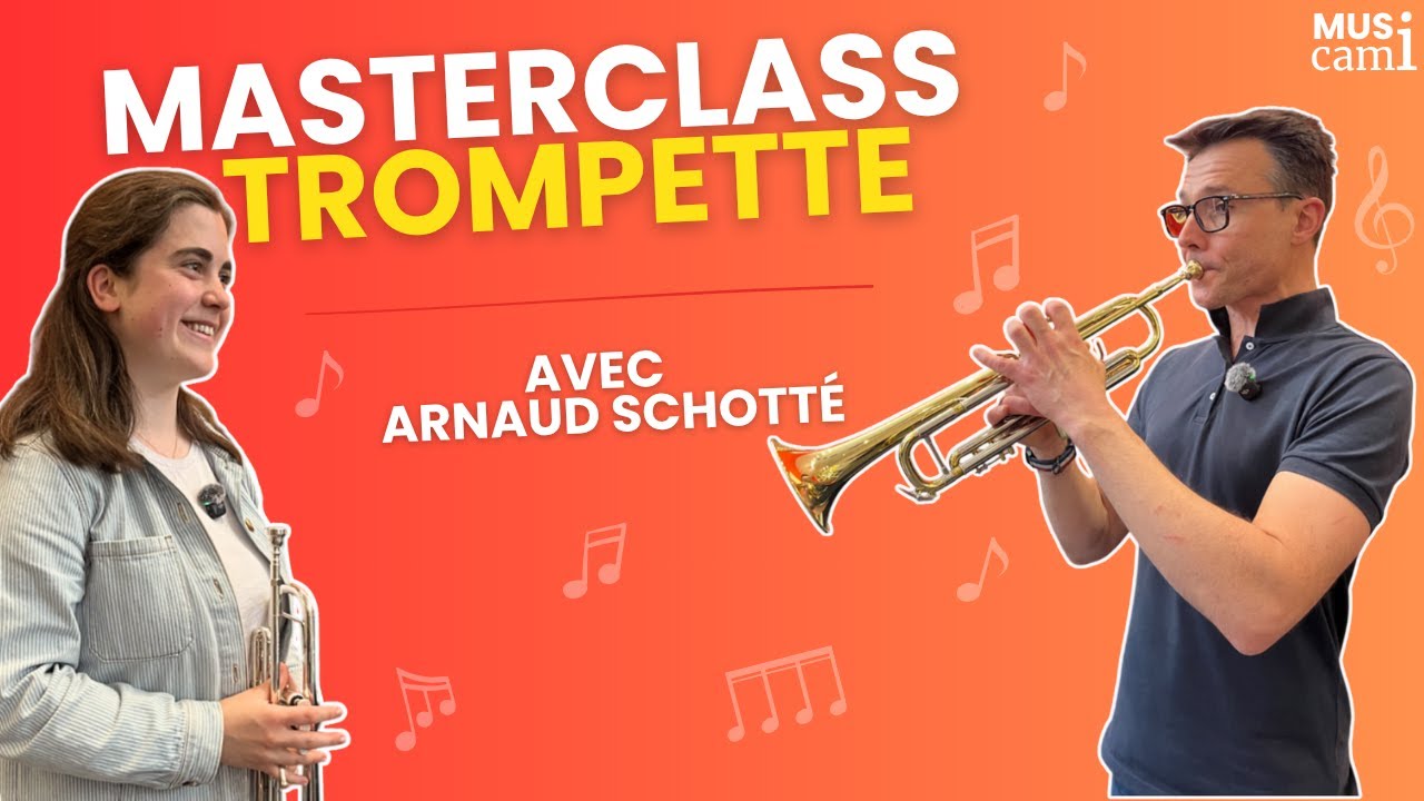 Masterclass  de trompette avec Arnaud Schotté - version complète 🎺🎉
