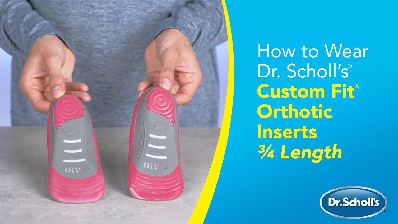 Dr. Scholl&rsquo;s | How to Use Custom Fit&reg; Orthotic Inserts - 3/4 Length