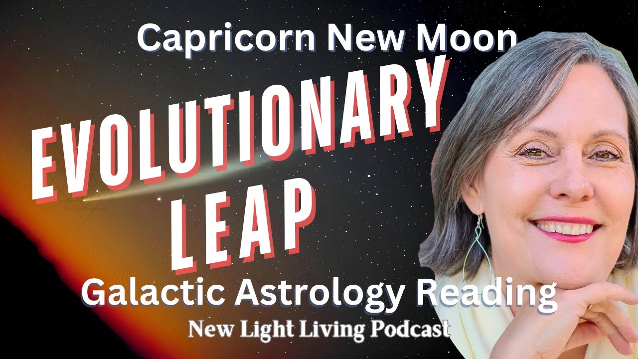 Capricorn New Moon Galactic Astrology EVOLUTIONARY LEAP January 2026